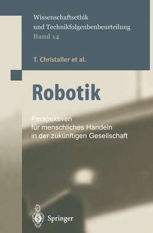 Robotik: Perspektiven für menschliches Handeln in der zukünftigen Gesellschaft de T. Christaller