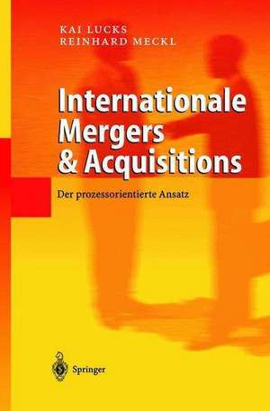 Internationale Mergers & Acquisitions: Der prozessorientierte Ansatz de Kai Lucks