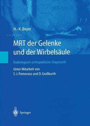 MRT der Gelenke und der Wirbelsäule: Radiologisch-orthopädische Diagnostik de S.J. Pomeranz