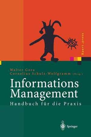 Informations Management: Handbuch für die Praxis de Walter Gora