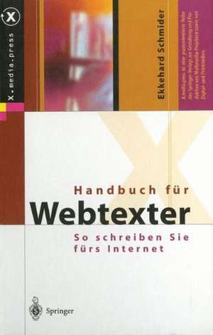 Handbuch für Webtexter: So schreiben Sie fürs Internet de Ekkehard Schmider