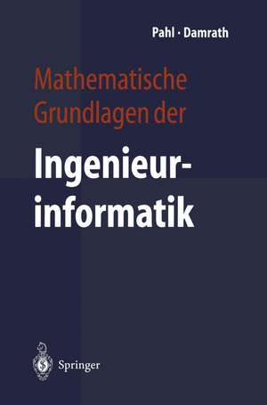 Mathematische Grundlagen der Ingenieurinformatik de Peter J. Pahl