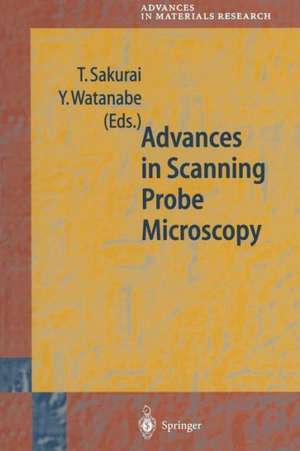 Advances in Scanning Probe Microscopy de T. Sakurai