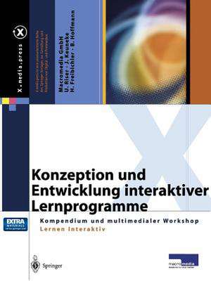 Konzeption und Entwicklung interaktiver Lernprogramme: Kompendium und multimedialer Workshop Lernen Interaktiv de Macromedia GmbH - Akademie für Neue Medien