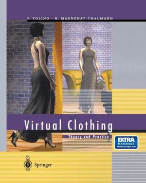 Virtual Clothing: Theory and Practice de Pascal Volino