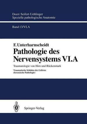 Pathologie des Nervensystems VI.A: Traumatologie von Hirn und Rückenmark Traumatische Schäden des Gehirns de F. Unterharnscheidt