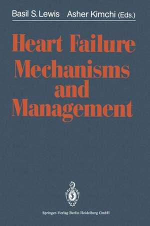 Heart Failure Mechanisms and Management de Basil S. Lewis