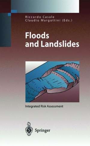 Floods and Landslides: Integrated Risk Assessment de Riccardo Casale