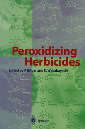 Peroxidizing Herbicides de Peter Böger