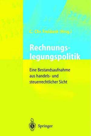 Rechnungslegungspolitik: Eine Bestandsaufnahme aus handels- und steuerrechtlicher Sicht de S. Rössler