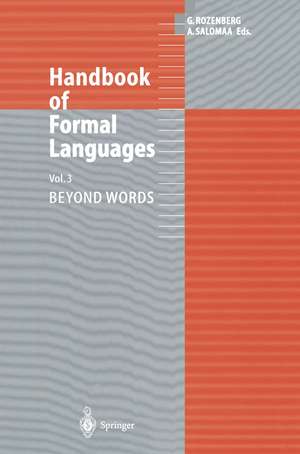 Handbook of Formal Languages: Volume 3 Beyond Words de Grzegorz Rozenberg