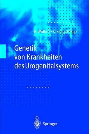 Genetik von Krankheiten des Urogenitalsystems de B. Wullich