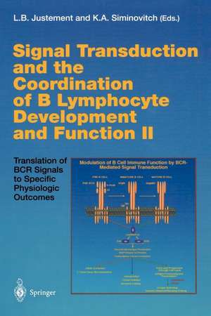 Signal Transduction and the Coordination of B Lymphocyte Development and Function II: Translation of BCR Signals to Specific Physiologic Outcomes de Louis B. Justement