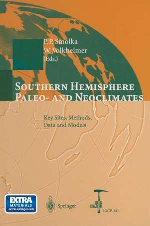 Southern Hemisphere Paleo- and Neoclimates: Key Sites, Methods, Data and Models de Peter Smolka