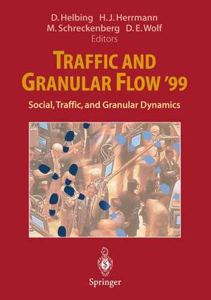 Traffic and Granular Flow ’99: Social, Traffic, and Granular Dynamics de D. Helbing