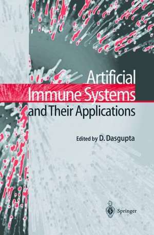 Artificial Immune Systems and Their Applications de Dipankar Dasgupta