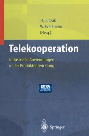 Telekooperation: Industrielle Anwendungen in der Produktentwicklung de D. Herbst