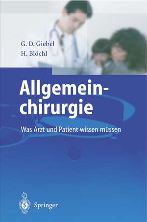 Allgemeinchirurgie: Was Arzt und Patient wissen müssen de Gerald D. Giebel