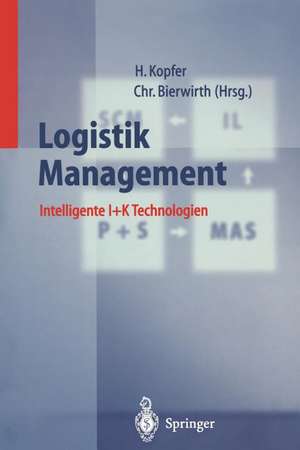 Logistik Management: Intelligente I + K Technologien de Herbert Kopfer