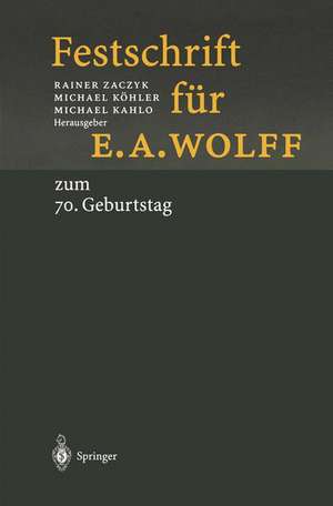 Festschrift für E.A. Wolff: zum 70. Geburtstag am 1.10.1998 de Rainer Zaczyk