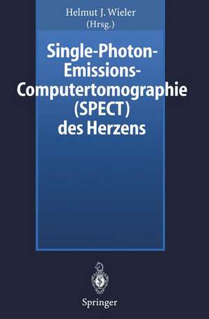 Single-Photon-Emissions-Computertomographie (SPECT) des Herzens de Helmut J. Wieler