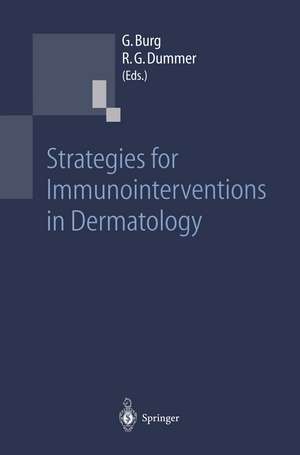 Strategies for Immunointerventions in Dermatology de Günter Burg