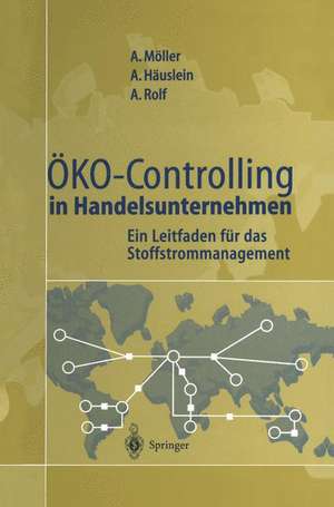 Öko-Controlling in Handelsunternehmen: Ein Leitfaden für das Stoffstrommanagement de Andreas Möller