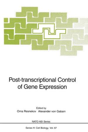 Post-transcriptional Control of Gene Expression de Orna Resnekov