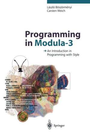 Programming in Modula-3: An Introduction in Programming with Style de Laszlo Böszörmenyi