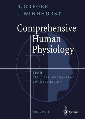 Comprehensive Human Physiology: From Cellular Mechanisms to Integration de Rainer Greger