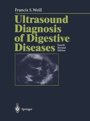 Ultrasound Diagnosis of Digestive Diseases de Francis S. Weill