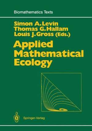 Applied Mathematical Ecology de Simon A. Levin