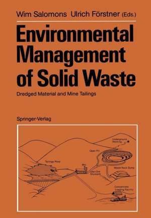 Environmental Management of Solid Waste: Dredged Material and Mine Tailings de Wim Salomons