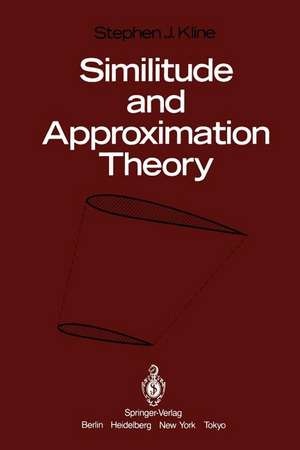 Similitude and Approximation Theory de S. J. Kline