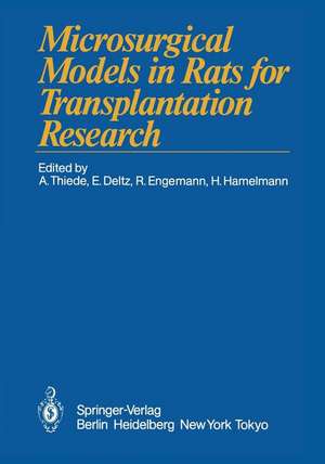 Microsurgical Models in Rats for Transplantation Research de Arnulf Thiede