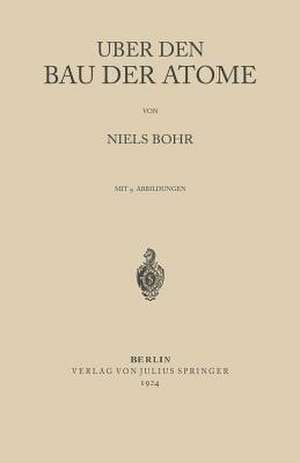 Über den Bau der Atome de Niels Bohr