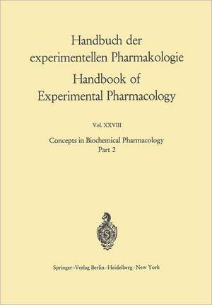 Concepts in Biochemical Pharmacology: Part 2 de Bernard B. Brodie