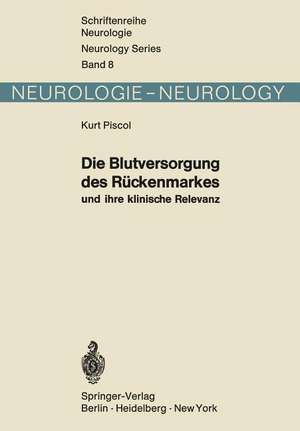 Die Blutversorgung des Rückenmarkes und ihre klinische Relevanz de K. Piscol