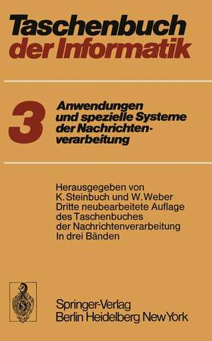 Taschenbuch der Informatik: Band III: Anwendungen und spezielle Systeme der Nachrichtenverarbeitung de T. Heinemann