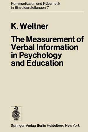 The Measurement of Verbal Information in Psychology and Education de Klaus Weltner