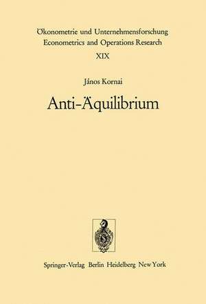 Anti-Äquilibrium: Über die Theorien der Wirtschaftssysteme und die damit verbundenen Forschungsaufgaben de J. Kornai