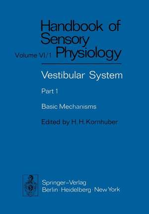 Vestibular System Part 1: Basic Mechanisms de H. H. Kornhuber