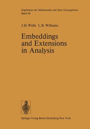 Embeddings and Extensions in Analysis de J. H. Wells