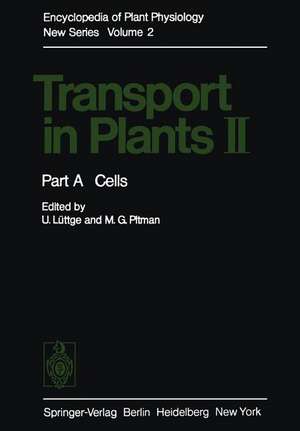 Transport in Plants II: Part A Cells de U. Lüttge