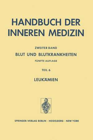 Blut und Blutkrankheiten: Teil 6 Leukämien de H. Begemann