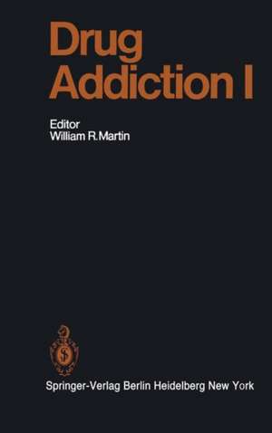 Drug Addiction I: Morphine, Sedative/Hypnotic and Alcohol Dependence de H. T. Conrad