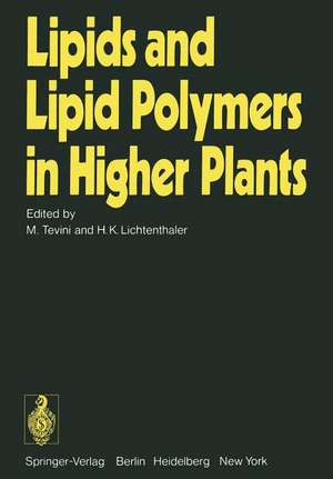 Lipids and Lipid Polymers in Higher Plants de M. Tevini