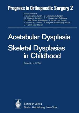 Acetabular Dysplasia: Skeletal Dysplasias in Childhood de Ulrich H. Weil