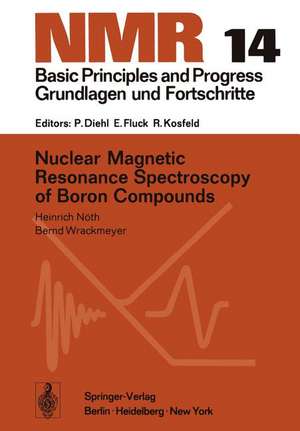 Nuclear Magnetic Resonance Spectroscopy of Boron Compounds de Heinrich Nöth