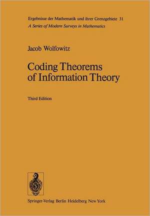 Coding Theorems of Information Theory de J. Wolfowitz